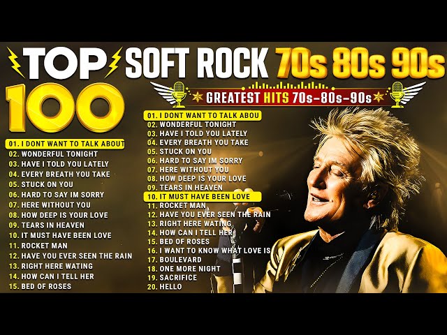 Rod Stewart, Elton John, Eric Clapton, Bee Gees, Lionel Richie | Top 100 Soft Rock Hits From 70s 80s