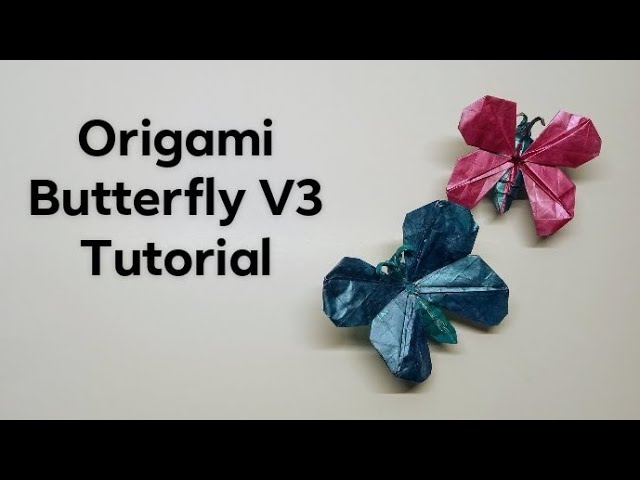 Origami Butterfly V3 Tutorial