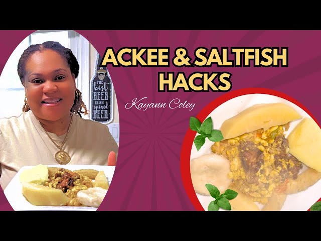 Ackee and Saltfish HACKS to Change Your Cooking Forever || Kayann Coley