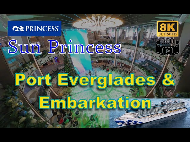 Sun Princess - Port Everglades and Embarkation [8K] [360] #sunprincess #8kvideo #360video