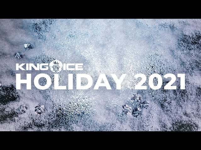 King Ice Holiday 2021