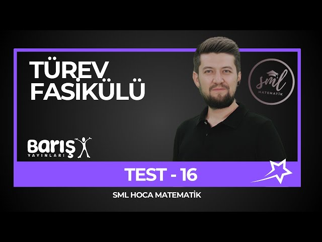 Türev - 23 | Barış Türev Fasikülü TEST - 16