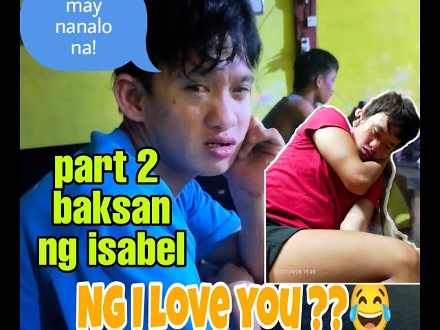 Baksan part 2 (ng I love you!)