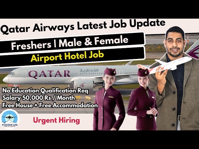 Qatar Airways Job for Airport Hotel Staff | Freshers | Male & Female #aviation #qatar #hotel #jobs