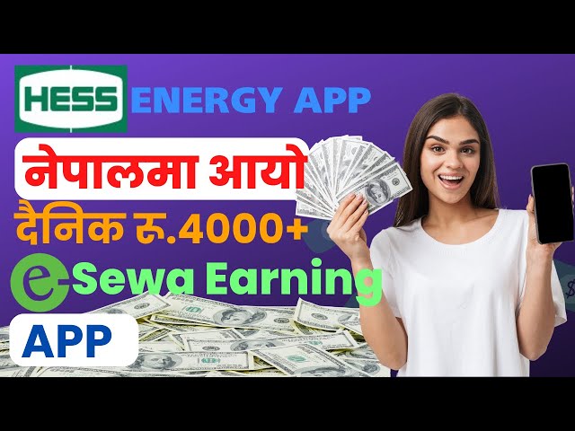 How To Earn Online Money In Nepal | New Esewa Earning App In Nepal | Hess Energy App