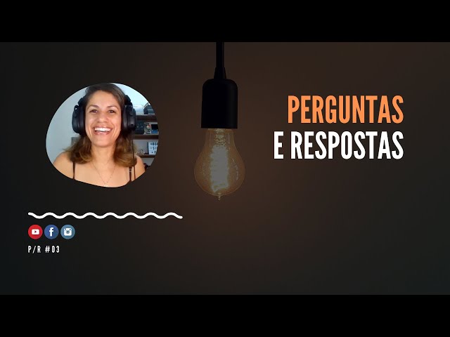 Perguntas e respostas | PR #03