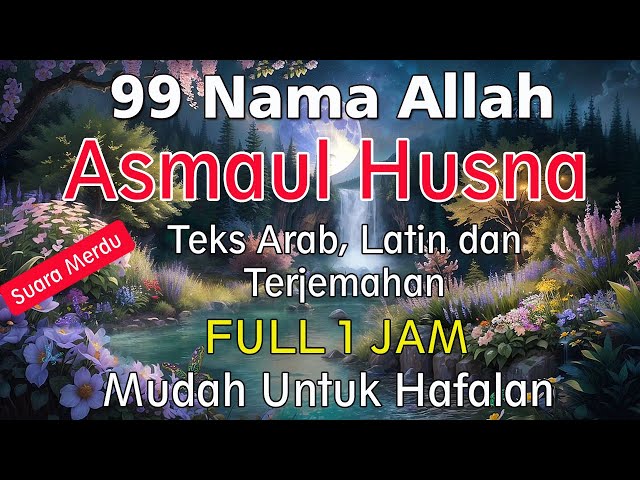 Asmaul Husna Merdu Tanpa Musik Full 1 Jam