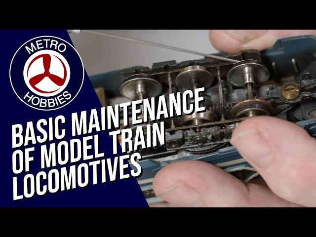 Hobby Tips Easy Model Train Maintenance | Taking Good Care of your Model Locomotives!