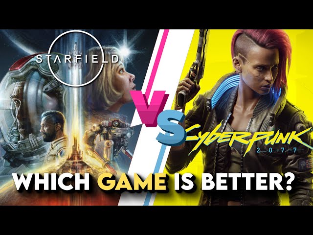 Is Starfield Better Than Cyberpunk 2077? - Starfield Vs Cyberpunk 2077 Comparison