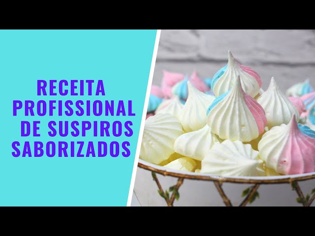 RECEITA PROFISSIONAL DE SUSPIROS SABORIZADOS - CHEF LÉO OLIVEIRA