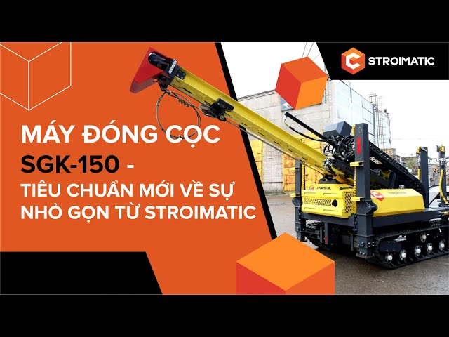 SGK 150 – Thiết bị đóng cọc cho mọi điều kiện làm việc | STROIMATIC