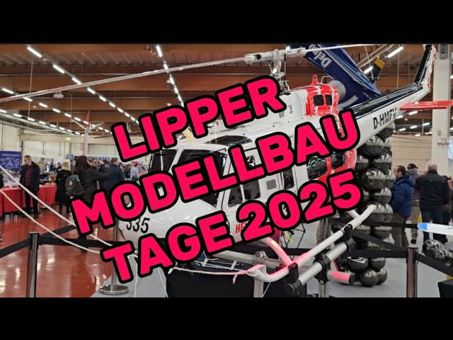 Lipper Modellbau Tage - Ein Erlebnis für Groß und Klein