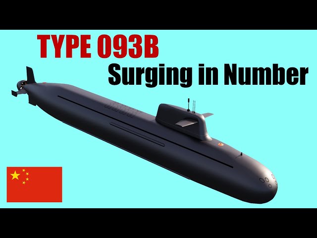 China's Type 093B Submarine Has Monstrous Missile Arsenal – Production is Surging