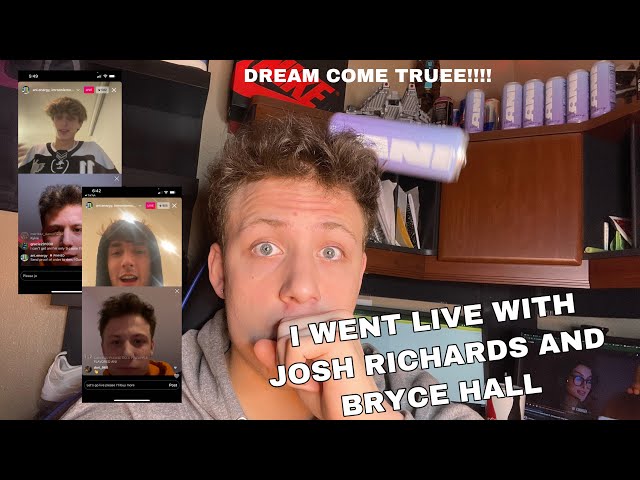 I WENT LIVE WITH JOSH RICHARDS AND BRYCE HALL "DREAM COME TRUEE!!"