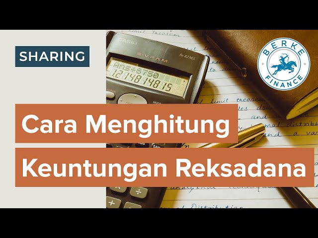 Cara Menghitung Keuntungan Reksadana