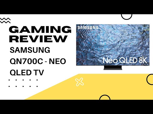 Samsung QN700C - 8K NEO QLED TV - GAMING Review