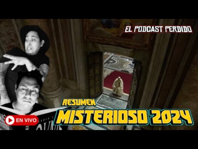 Resumen Misterioso 2024 | #elpodcastperdido