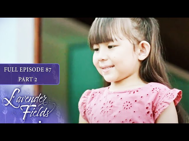 Episode 87 | Part 2 of 4 | Lavender Fields | Jodi Sta. Maria, Jericho Rosales