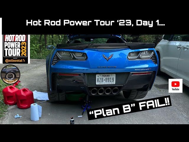 Hot Rod Power Tour ‘23, Day 1! & “Plan B” FAIL!!