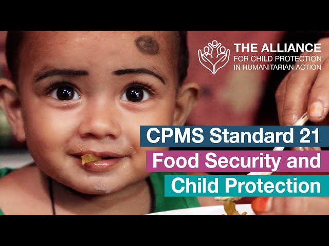 CPMS Standard 21: Food Security and Child Protection