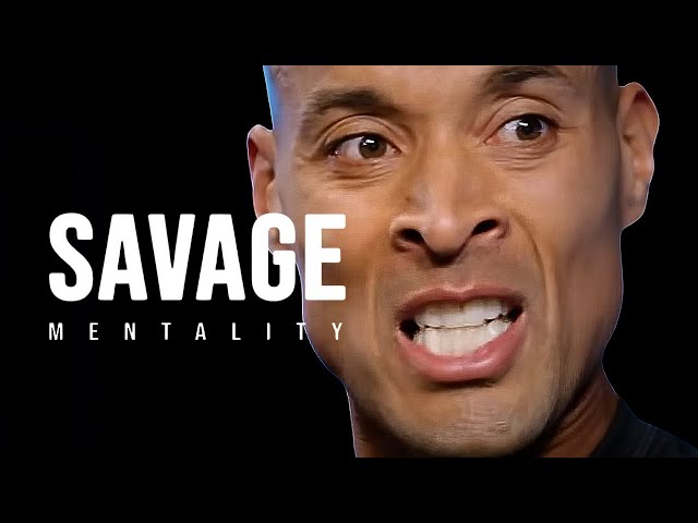 SAVAGE MENTALITY - David Goggins Motivational Speech