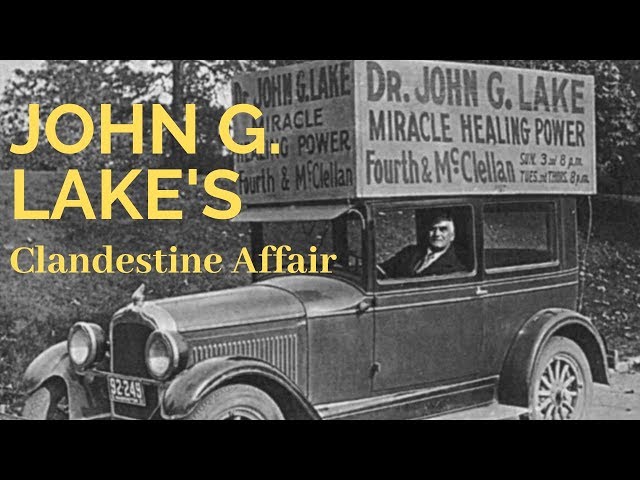 John G. Lake's Clandestine Affair