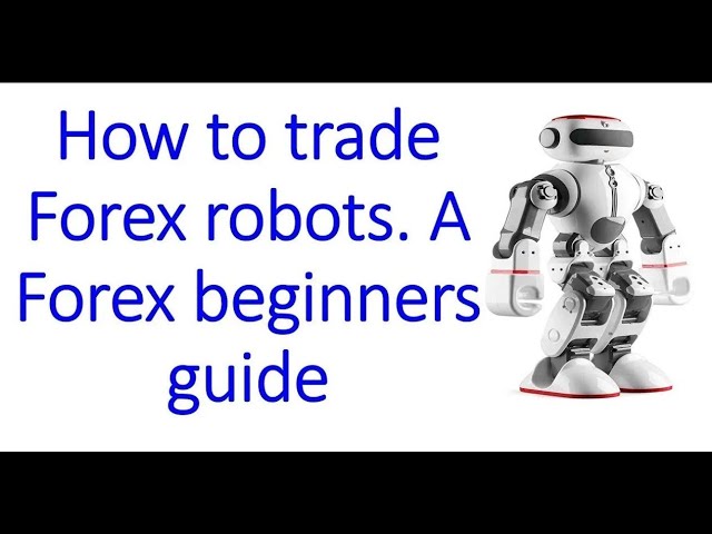 How to make money using trading Robots. A Special Beginner's guide.