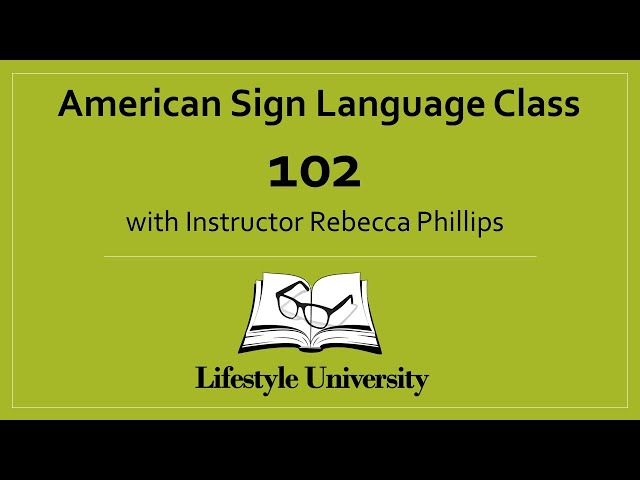 Lifestyle University American Sign Language 102 Class