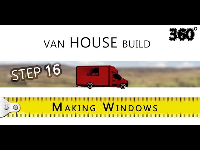 Build a house - Inside a Van // 360 Vr // STEP 16 - Installing windows in the roof