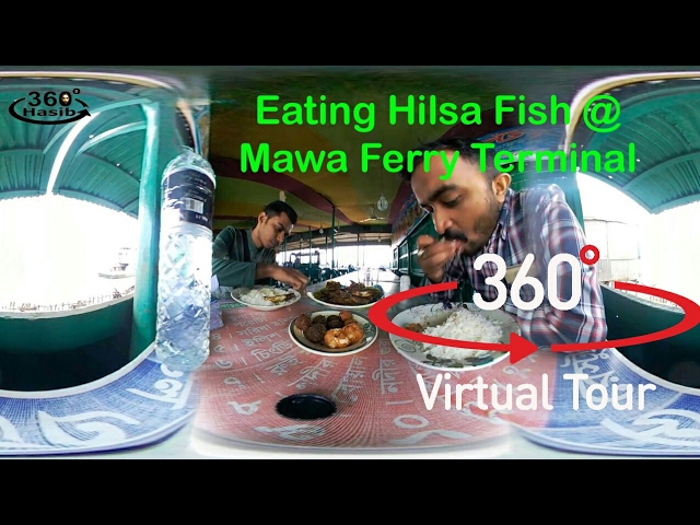 Eating Hilsa Fish @ Mawa Ferry Terminal | মাওয়া ঘাট | 360 degree video | Virtual Reality Video