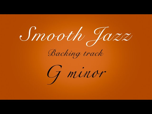 Smooth Jazz Backing track in G minor - HW backing track [bpm = 86]