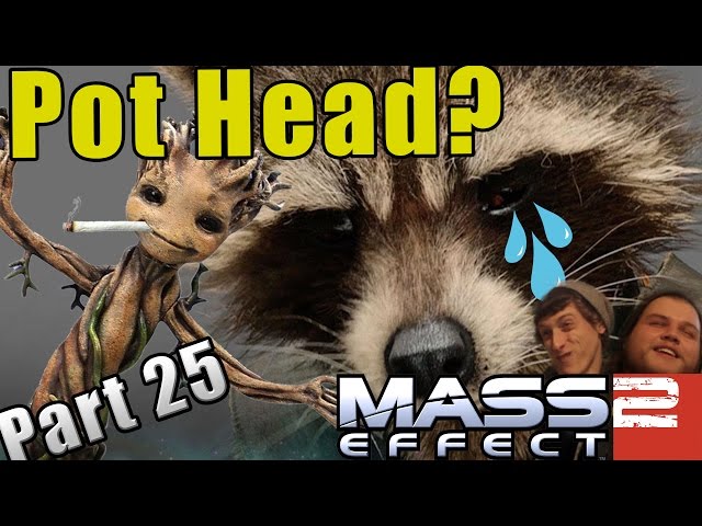 Groot Is A Pot Head? - Mass Effect 2 Gameplay Part 25 - Butt Butlers