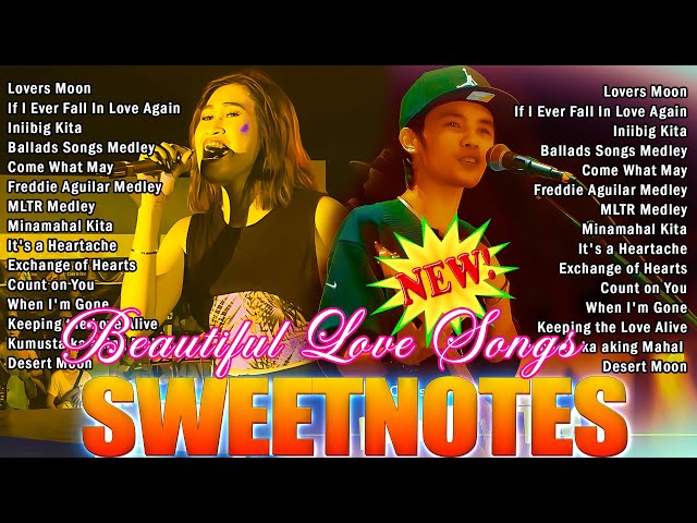 SWEETNOTES Nonstop Love Songs Medley 2024💥Best OPM of Sweetnotes💥SWEETNOTES Nonstop Playlist 2024