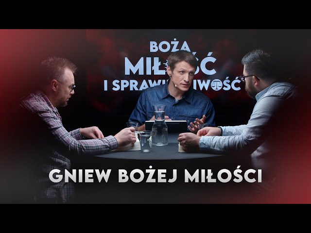 Gniew Bożej miłości - Boża miłość i sprawiedliwość (250201-5-#723)