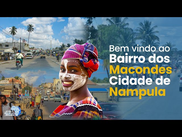 Bairro dos Macondes - Cidade de Nampula