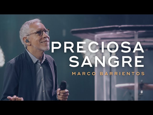 Adoración con Marco Barrientos | Preciosa Sangre