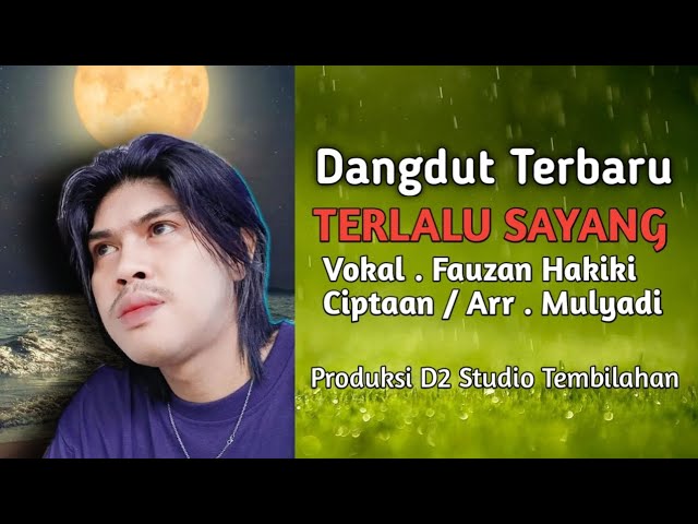 Lagu dangdut terpopuler TERLALU SAYANG Karya Mulyadi Inhil ( Official Video )