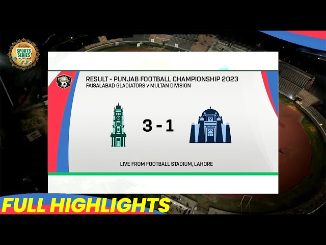 Full Highlights | Faisalabad vs Multan | Punjab Football Championship 2023 | M1A1T