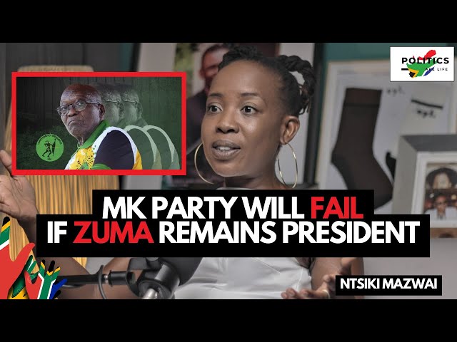 MK Party Will COLLAPSE Because They Are Obsessed With Zuma - Ntsiki Mazwai