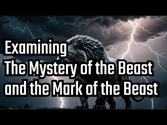 The Beast and the Mark of the Beast: Revelation 13 Explained