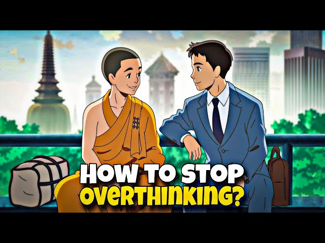 "Thinking Too Much is Dangerous Too | A Powerful Buddhist Story on Overthinking"