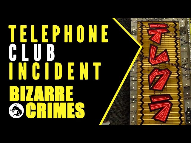 Bizarre Crimes & Disappearances: The Telephone Club Incident