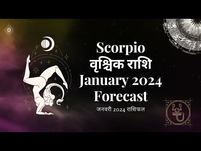 Scorpio January 2024: Do the Work and Stay Positive! 💼🌟वृश्चिक राशि जनवरी 2024