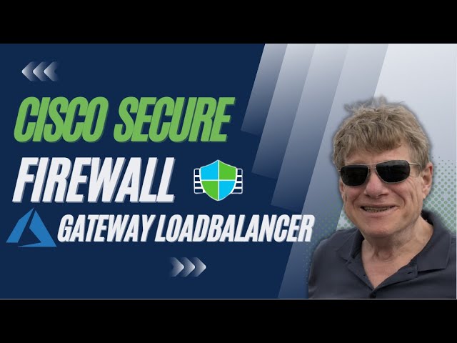 Cisco Secure Firewall 7.3 Release - Azure Gateway Load Balancer