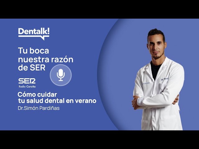 How to Take Care of Your Teeth in Summer | Tips from Dr. Simón Pardiñas for a Healthy Smile. EP4