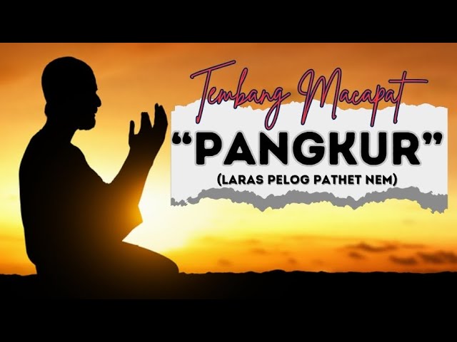 PANGKUR (Sekar pangkur kang winarna) |Nembang Macapat Kanggo Nguri-uri budaya Jawa!