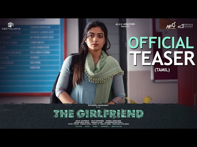 #TheGirlfriend Teaser (Tamil) | Rashmika Mandanna | Dheekshith Shetty | Rahul R | Hesham A Wahab