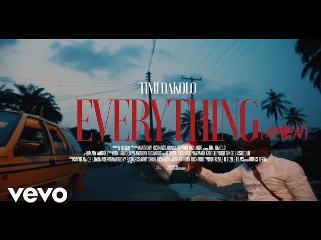 Timi Dakolo - Everything (Amen) (Official Video)