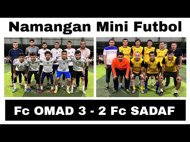 "Fc OMAD" 3 - 2 "Fc SADAF''(Namangan Mini Futbol) 27.07.2023