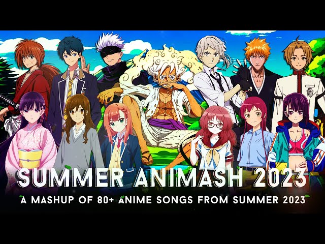 SUMMER ANIMASH 2023 | A Mashup of 80+ Anime Songs from Summer 2023 // by CosmicMashups